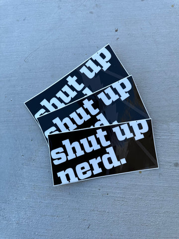 SHUT UP NERD sticker 3-pack